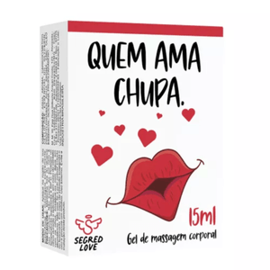 Quem ama chupa secret love